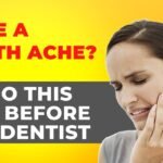 Do This When You Have a Tooth Ache Before Going To Dentist